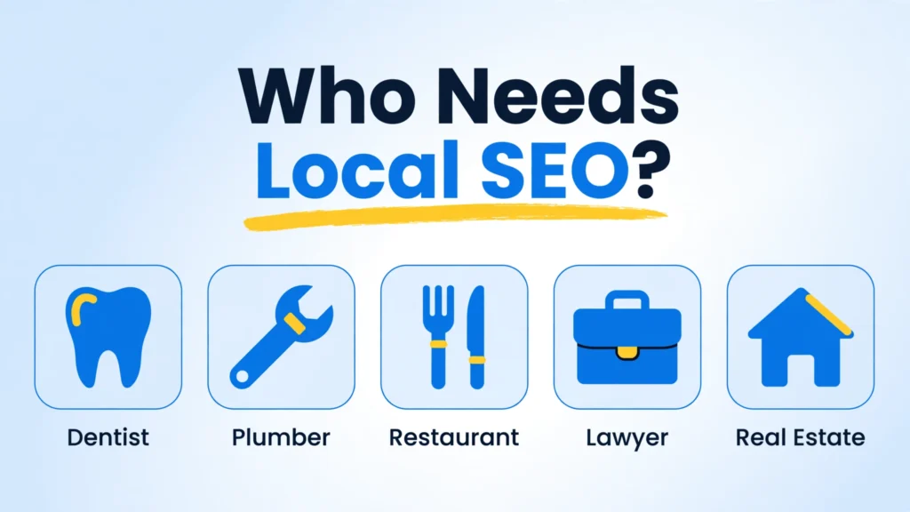 Who needs local SEO? Business types that benefit most